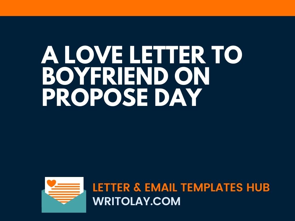 A Love Letter to Boyfriend on Propose Day - Writolay.Com
